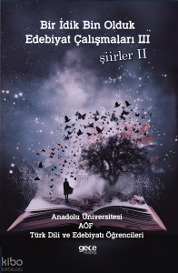 Bir İdik Bin Olduk Edebiyat Çalışmaları 3;Şiirler 2