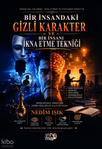 Bir İnsandaki Gizli Karakter ve Bir İnsanı İkna Etme Tekniği