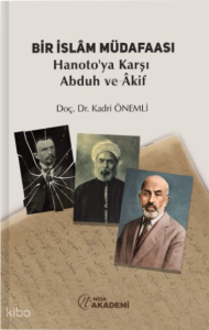 Bir İslam Müdafaası – Hanoto’ya Karşı Abduh ve Âkif