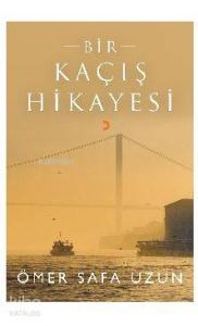 Bir Kaçış Hikayesi