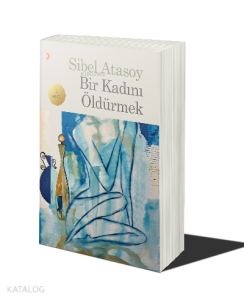 Bir Kadını Öldürmek