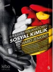 Bir Kavramın Anatomisi Sosyal Kimlik