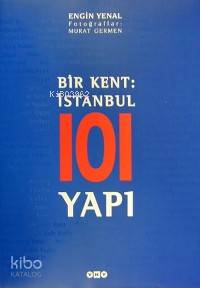 Bir Kent:istanbul 101 Yapı
