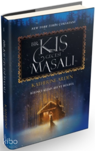 Bir Kış Gecesi Masalı – 1 Ayı ve Bülbül - Ciltli