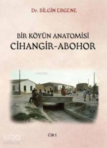 Bir Köyün Anatomisi Cihangir Abohor (2 Cilt)