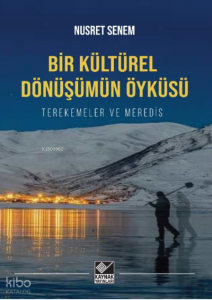 Bir Kültürel Dönüşümün Öyküsü (Terekemeler ve Meredis)