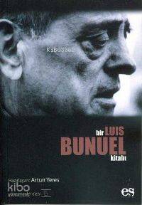 Bir Luis Bunuel Kitabı; Yönetmenler Dizisi 5