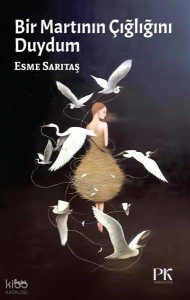 Bir Martının Çığlığını Duydum