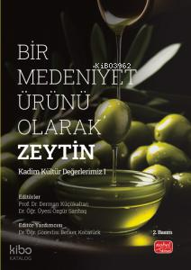 Bir Medeniyet Ürünü Olarak Zeytin