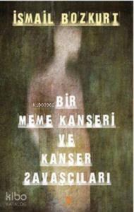 Bir Meme Kanseri ve Kanser Savaşçıları