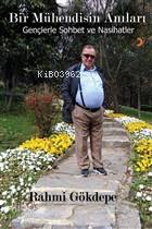 Bir Mühendisin Anıları; Gençlerle Sohbet ve Nasihatler