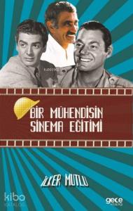 Bir Mühendisin Sinema Eğitimi