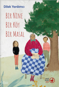 Bir Nine, Bir Köy, Bir Masal