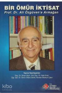 Bir Ömür İktisat; Ali Özgüven'e Armağan