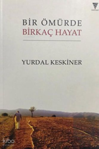 Bir Ömürde Birkaç Hayat