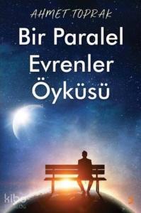 Bir Paralel Evrenler Öyküsü