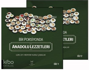 Bir Porsiyonda Anadolu Lezzetleri (1 - 2. Cilt)