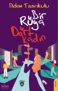 Bir Rüya Dört Kadın
