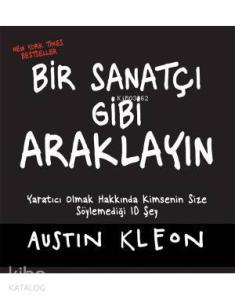 Bir Sanatçı Gibi Araklayın