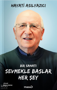 Bir Sanatı Sevmekle Başlar Her Şey