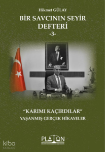 Bir Savcının Seyir Defteri - 3;“Karımı Kaçırdılar” Yaşanmış Gerçek Hikayeler