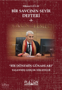 Bir Savcının Seyir Defteri -4;Bir Dönemin Günahları