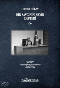 Bir Savcının Seyir Defteri;"Yangın" Yaşanmış Gerçek Hikayeler
