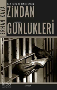 Bir Siyasi Mahkumun Zindan Günlükleri