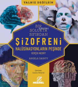 Bir Solukta Sıfırdan Şizofreni - Halüsinasyonların Peşinde;Gerçek Nedir?