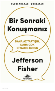 Bir Sonraki Konuşmamız;Daha Az Tartışın, Daha Çok Diyalog Kurun