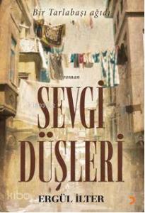 Bir Tarlabaşı Ağıdı| Sevgi Düşleri