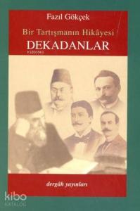 Bir Tartışmanın Hikayesi Dekadanlar