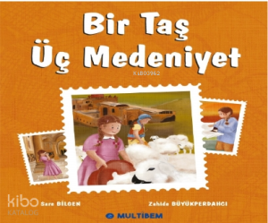 Bir Taş Üç Medeniyet