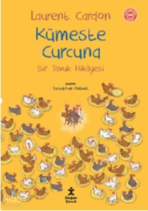 Bir Tavuk Hikayesi-Kümeste Curcuna