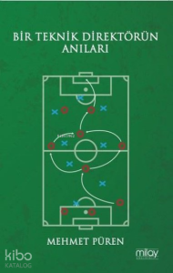 Bir Teknik Direktörün Anıları