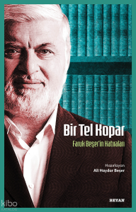Bir Tel Kopar;Faruk Beşer'in Hatıraları