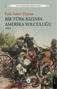 Bir Türk Kızının Amerika Yolculuğu 1935