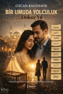 Bir Umuda Yolculuk - Dokuz Yıl