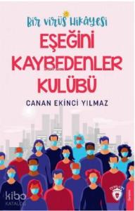 Bir Virüs Hikayesi - Eşeğini Kaybedenler Kulübü