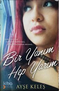 Bir Yanım Hep Yarım