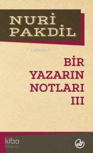 Bir Yazarın Notları III