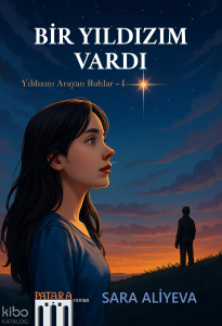 Bir Yıldızım Vardı;Yıldızını Arayan Ruhlar - 1