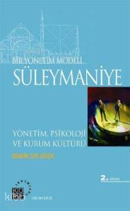 Bir Yönetim Modeli: Süleymaniye; Yönetim, Psikoloji ve Kurum Kültürü