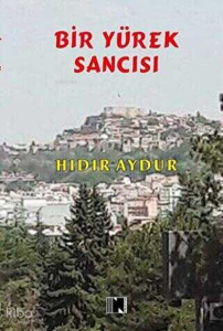 Bir Yürek Sancısı