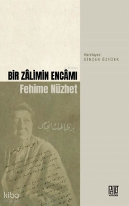 Bir Zalimin Encamı Fehime Nüzhet