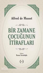 Bir Zamane Çocuğunun İtirafları