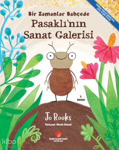 Bir Zamanlar Bahçede - Pasaklı’nın Sanat Galerisi;Miniklerin Duygu Rehberi Serisi