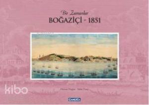 Bir Zamanlar Boğaziçi - 1851