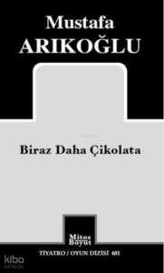 Biraz Daha Çikolata ; Tiyatro Oyun Dizisi 681