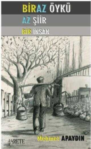 Biraz Öykü Az Şiir Bir İnsan